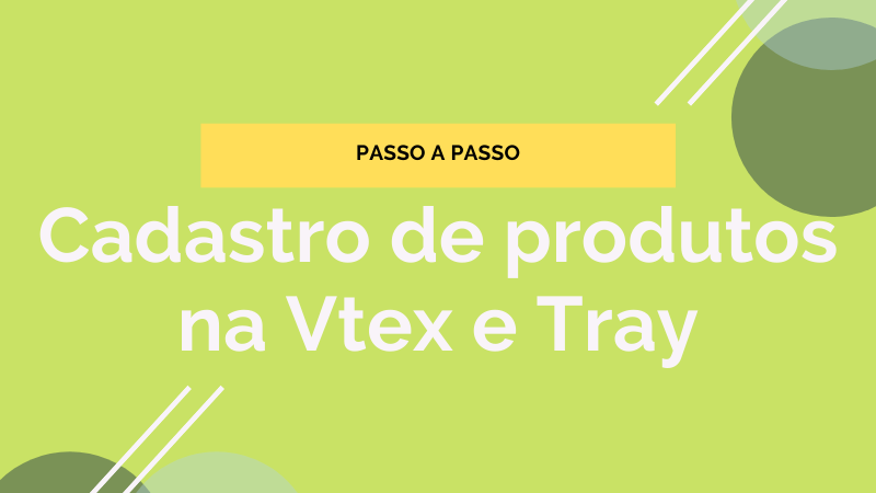 cadastro de produtos na vtex e tray